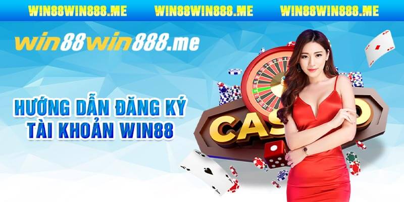 Hướng Dẫn Đăng Ký Tài Khoản Win88