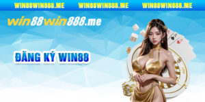 Đăng ký Win88 nhanh chóng