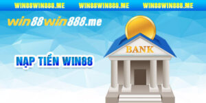 Nạp tiền Win88 an toàn