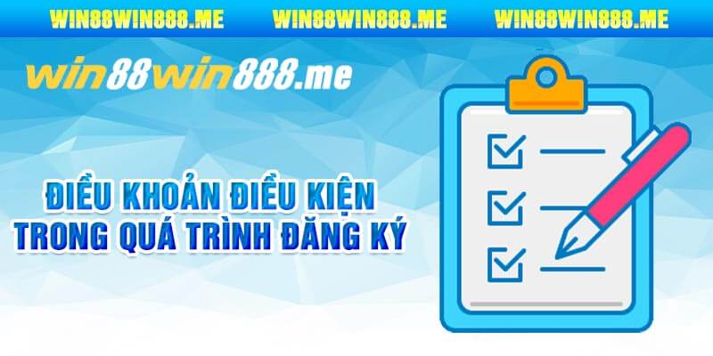 Điều Khoản Điều Kiện Trong Quá Trình Đăng Ký